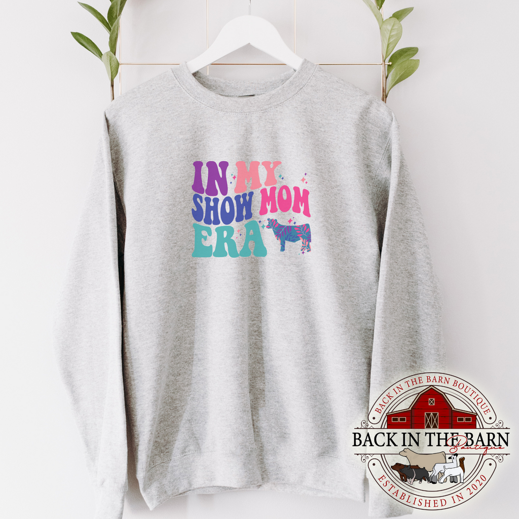 In My Show Mom Era Cattle Crewneck