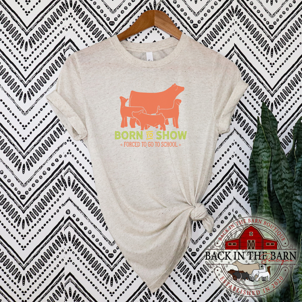 Born to Show Livestock Shirt