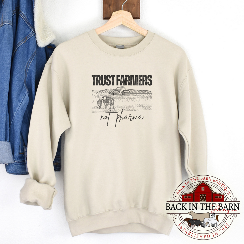Trust Farms, Not Pharma Crewneck