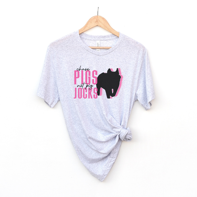 Chase Pigs Not Pig Jocks Shirt