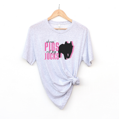 Chase Pigs Not Pig Jocks Shirt