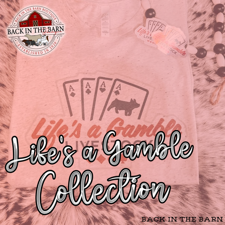 Life&#39;s A Gamble Collection