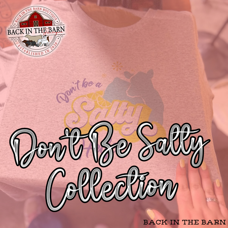 Don&#39;t Be Salty Collection