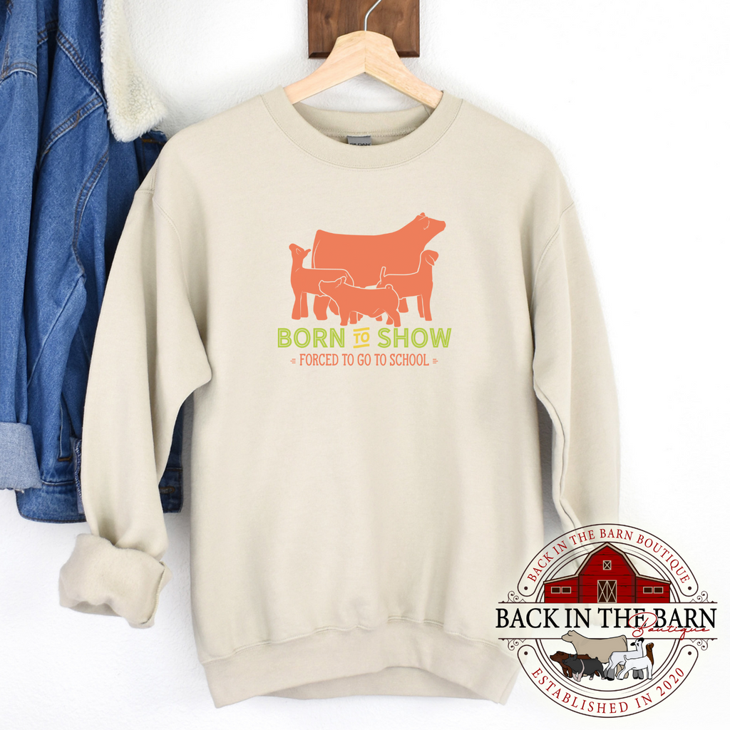 Born to Show Livestock Crewneck