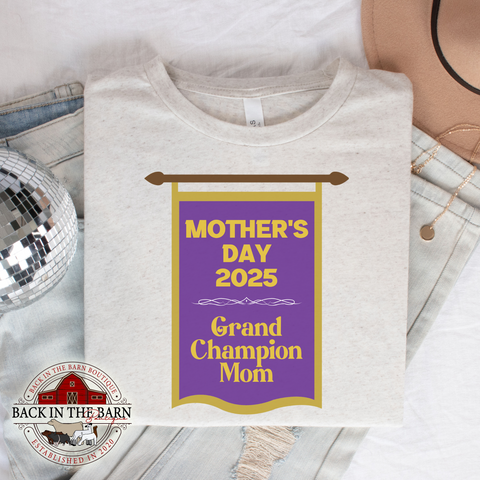 2025 Grand Champion Mom Shirt