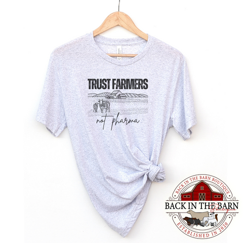 Trust Farmers, Not Pharma Shirt