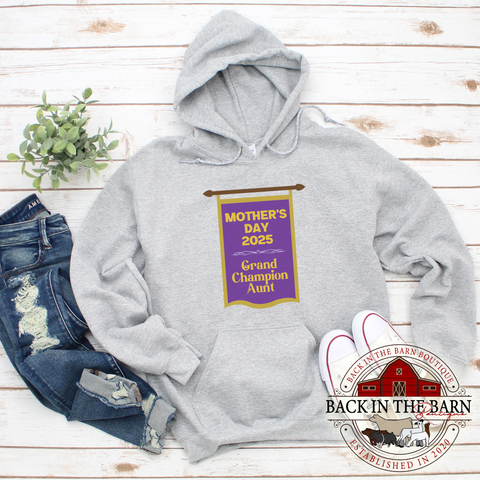 2025 Grand Champion Aunt Sweatshirt