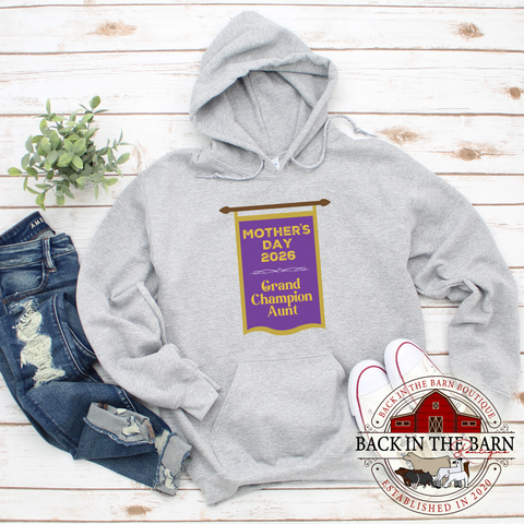 2026 Grand Champion Aunt Sweatshirt
