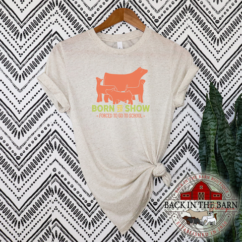 Born to Show Livestock Shirt
