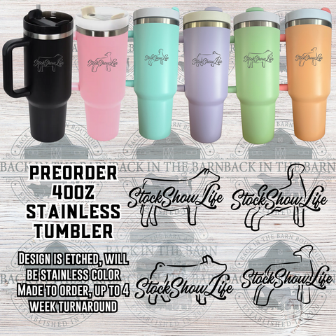 PREORDER 40oz Tumbler Stock Show Life Livestock  *4 SPECIES AVAILABLE*