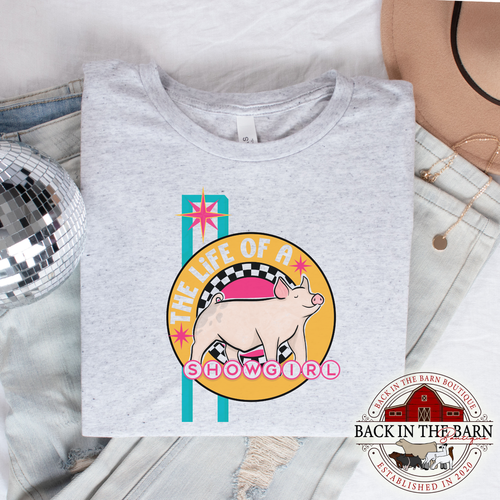 Life of a Showgirl Pig Shirt