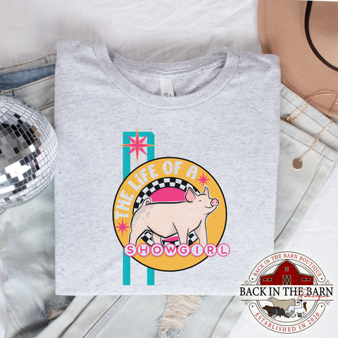 Life of a Showgirl Pig Shirt