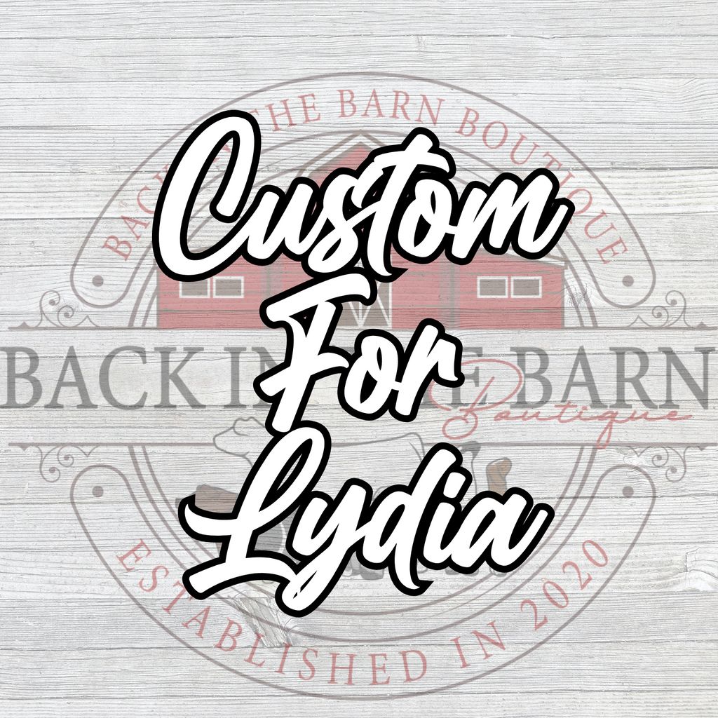 Custom for Lydia