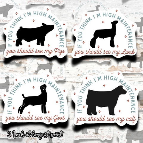 High Maintenance Livestock Stickers
