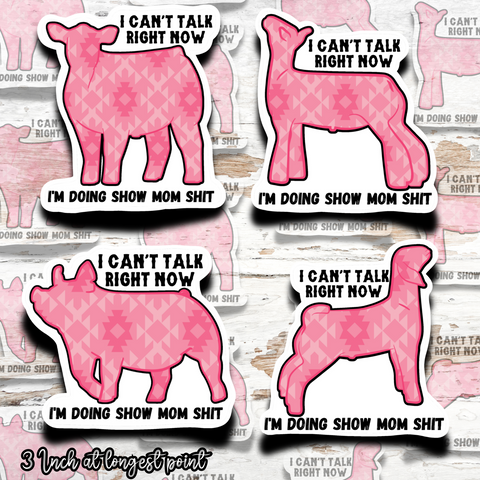Show Mom Sh*t Livestock Stickers